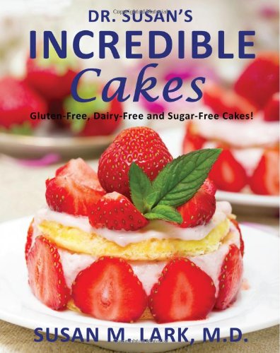 Beispielbild fr Dr. Susan's Incredible Cakes: Gluten-Free, Dairy-Free and Sugar-Free Cakes! zum Verkauf von ThriftBooks-Atlanta