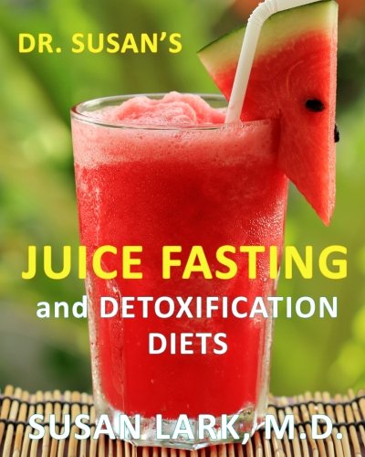 Imagen de archivo de Dr. Susan's Juice Fasting and Detoxification Diets a la venta por HPB Inc.