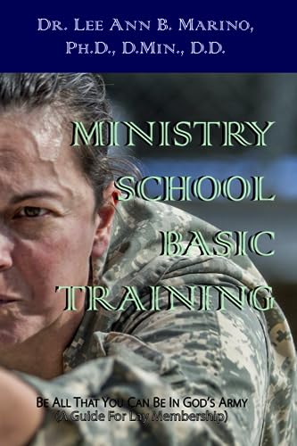 Beispielbild fr Ministry School Basic Training Be All That You Can Be In God's Army A Guide for Lay Membership 2 Ministry School Training zum Verkauf von PBShop.store US