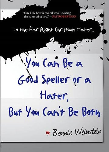 Beispielbild fr To the Far Right Christian Hater. You Can Be a Good Speller or a Hater, but You Can't Be Both : Official Hate Mail, Threats, and Criticism from the Archives of the Military Religious Freedom Foundation zum Verkauf von Better World Books