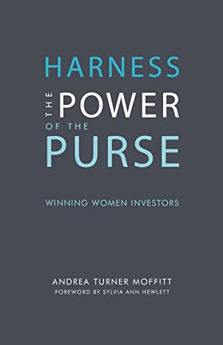 Stock image for Harness the Power of the Purse: Winning Women Investors (Center for Talent Innovation) for sale by Gulf Coast Books