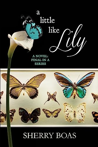 Stock image for A Little Like Lily, Final in a Series for sale by Mount Angel Abbey Library