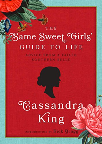 Beispielbild fr The Same Sweet Girls' Guide to Life: Advice from a Failed Southern Belle zum Verkauf von ZBK Books