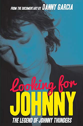 Beispielbild fr Looking for Johnny : The Legend of Johnny Thunders zum Verkauf von Better World Books