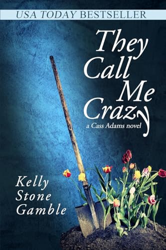 Stock image for They Call Me Crazy (A Cass Adams Novel) for sale by WorldofBooks