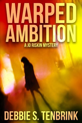 Stock image for Warped Ambition (A Jo Riskin Mystery) for sale by BooksRun