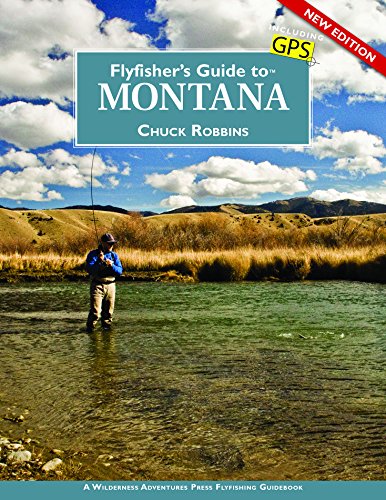 

Flyfishers Guide to Montana, New Edition