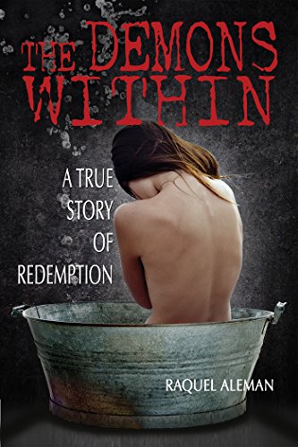 Beispielbild fr THE DEMONS WITHIN : A TRUE STORY OF REDEMPTION zum Verkauf von Basi6 International