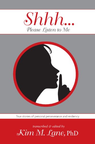 9781940244068: Shhh...Please Listen to Me: True stories of personal perseverance and resiliency