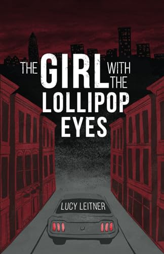 Stock image for The Girl With the Lollipop Eyes for sale by Books From California