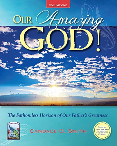 9781940262765: Our Amazing God!: The Fathomless Horizon of Our Father’s Greatness