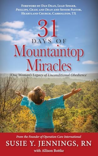 Beispielbild fr 31 Days of Mountaintop Miracles: One Woman's Legacy of Unconditional Obedience zum Verkauf von SecondSale