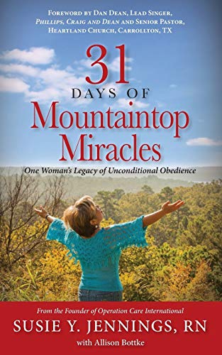 Stock image for 31 Days of Mountaintop Miracles: One Woman's Legacy of Unconditional Obedience for sale by SecondSale