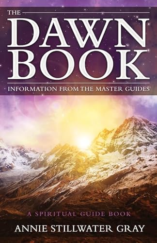 Beispielbild fr The Dawn Book: Information from the Master Guidesa Spiritual Guide Book zum Verkauf von medimops