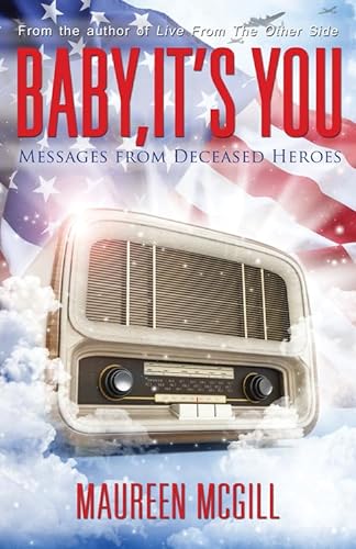 Stock image for Baby, It's You : Messages from Deceased Heroes for sale by Better World Books