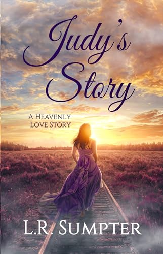 Imagen de archivo de Judy's Story: A Heavenly Love Story a la venta por Books From California