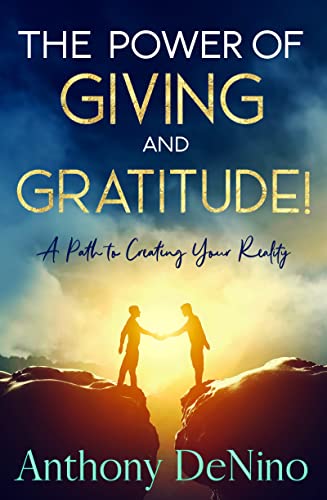 Imagen de archivo de The Power of Giving and Gratitude! : A Path to Creating Your Reality a la venta por Better World Books