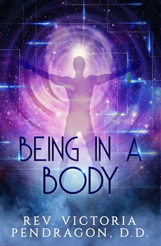 Stock image for Being In A Body for sale by BooksRun