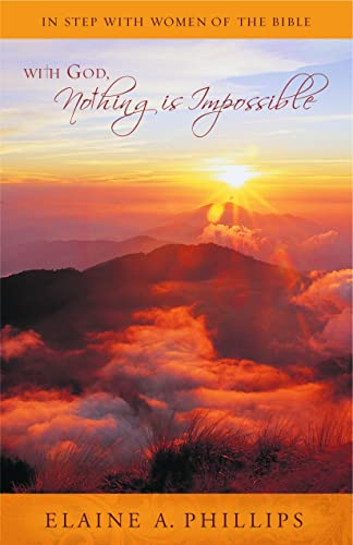 Stock image for With God, Nothing Is Impossible: In Step with Women of the Bible for sale by ThriftBooks-Dallas