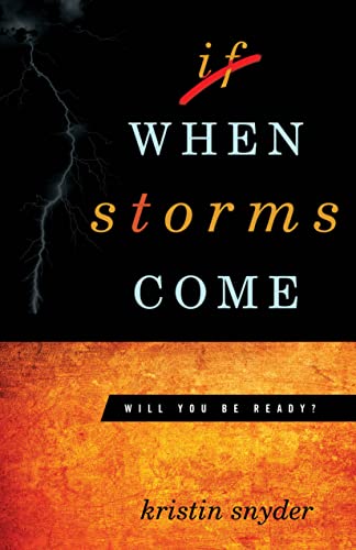 Stock image for When Storms Come: Will You Be Ready? for sale by Wonder Book