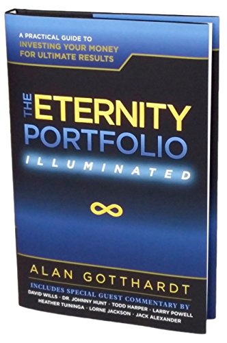 Beispielbild fr The Eternity Portfolio, Illuminated: A Practical Guide to Investing Your Money for Ultimate Results zum Verkauf von SecondSale