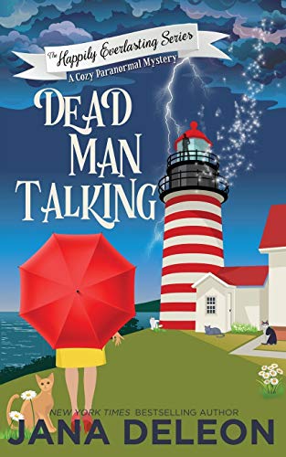 Stock image for Dead Man Talking: A Cozy Paranormal Mystery (The Happily Everlasting Series) for sale by SecondSale