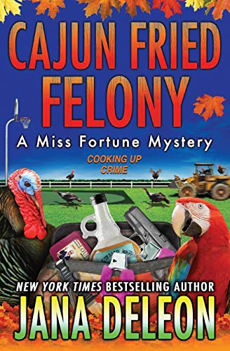 Stock image for Cajun Fried Felony (A Miss Fortune Mystery) for sale by HPB-Ruby