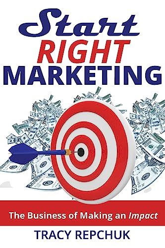 Beispielbild fr Start Right Marketing: The Business of Making an Impact zum Verkauf von Book Dispensary