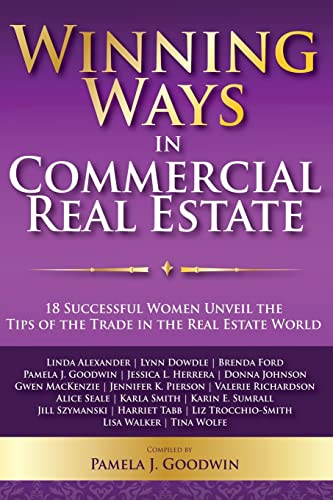 Beispielbild fr Winning Ways in Commercial Real Estate: 18 Successful Women Unveil the Tips of the Trade in the Real Estate World zum Verkauf von ThriftBooks-Dallas