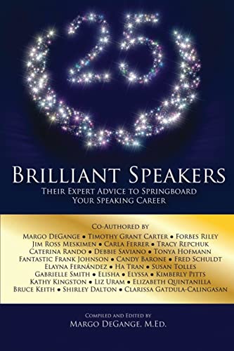 Imagen de archivo de 25 Brilliant Speakers: Their Expert Advice to Springboard Your Speaking Career a la venta por Lucky's Textbooks