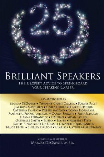 Stock image for 25 Brilliant Speakers: Their Expert Advice to Springboard Your Speaking Career for sale by Lucky's Textbooks