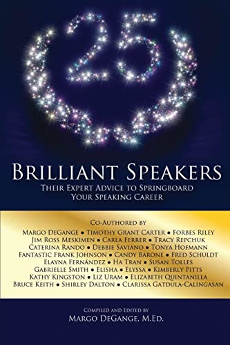 9781940278209: 25 Brilliant Speakers: Their Expert Advice to Springboard Your Speaking Career