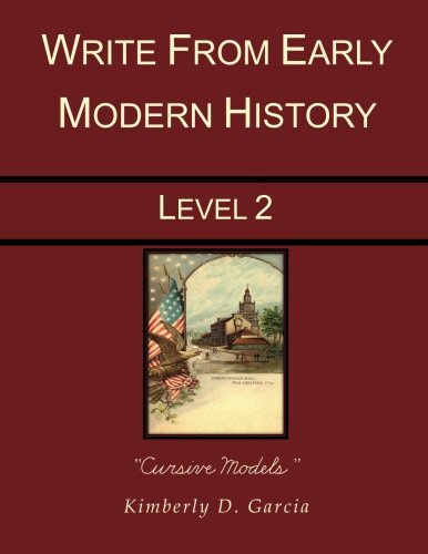 Beispielbild fr Write from Early Modern History Level 2 Cursive Models: A Complete Early Modern History Based Writing Program for the Elementary Writer: Developing . in Grades 3 to 5 (Write from History) zum Verkauf von ThriftBooks-Atlanta