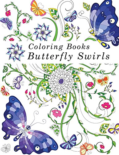 Beispielbild fr Coloring Books: Adult Coloring Books: Butterfly Swirls zum Verkauf von ThriftBooks-Dallas