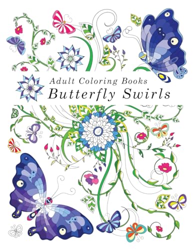 Imagen de archivo de Adult Coloring Books Butterfly Swirls: Coloring Books for Adults Relaxation (Over 40 Images!) a la venta por SecondSale