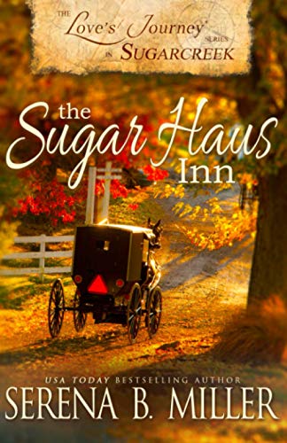 Stock image for Love's Journey in Sugarcreek: The Sugar Haus Inn for sale by ThriftBooks-Dallas