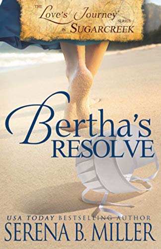 Stock image for Love's Journey in Sugarcreek: Bertha's Resolve for sale by HPB-Emerald