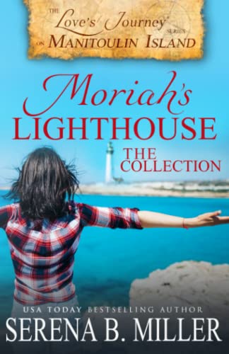 Stock image for Moriah's Lighthouse, The Collection: A Love's Journey On Manitoulin Island Collection for sale by GF Books, Inc.