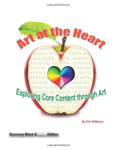 Stock image for Art at the Heart - Exploring Core Content Through Art: Economy Black & White Edition for sale by Jenson Books Inc