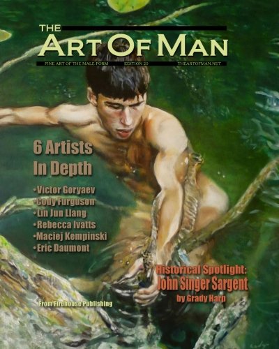 Beispielbild fr The Art of Man - Edition 20: Fine Art of the Male Form Quarterly Journal zum Verkauf von GF Books, Inc.