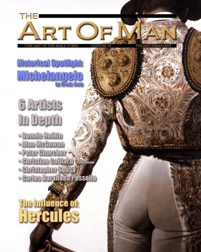 Beispielbild fr The Art of Man - Edition 14: Fine Art of the Male Form Quarterly Journal zum Verkauf von Books Unplugged