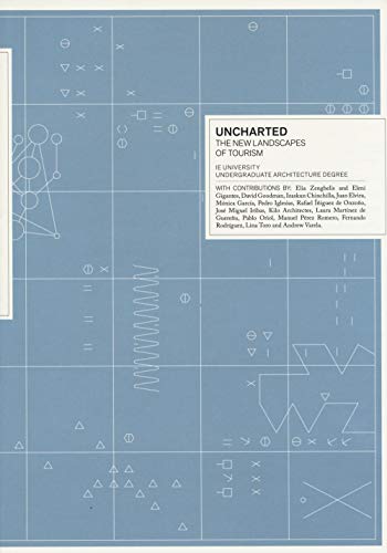 9781940291482: Uncharted. The New Landscape of Tourism : The New Landscapes of Tourism