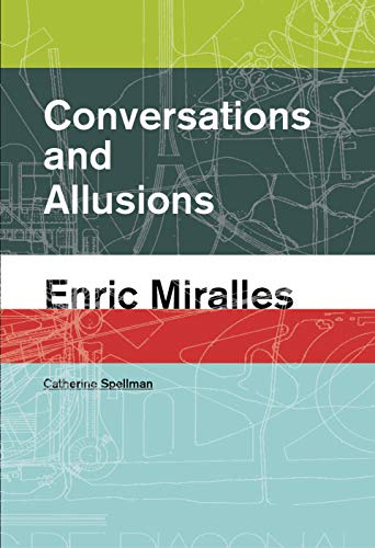 Imagen de archivo de Conversations and Allusions: Enric Miralles a la venta por Magers and Quinn Booksellers