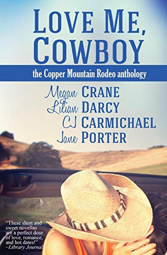 Imagen de archivo de Love Me, Cowboy: The Copper Mountain Rodeo Anthology a la venta por ABC Books