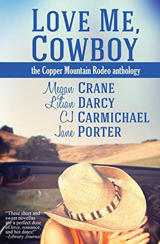 Stock image for Love Me, Cowboy: The Copper Mountain Rodeo Anthology for sale by Patrico Books