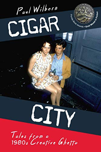 Stock image for Cigar City: Tales from a 1980's Creative Ghetto (Revised Edition) for sale by More Than Words