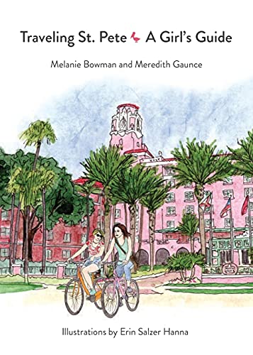 9781940300245: Traveling St. Pete: A Girl's Guide