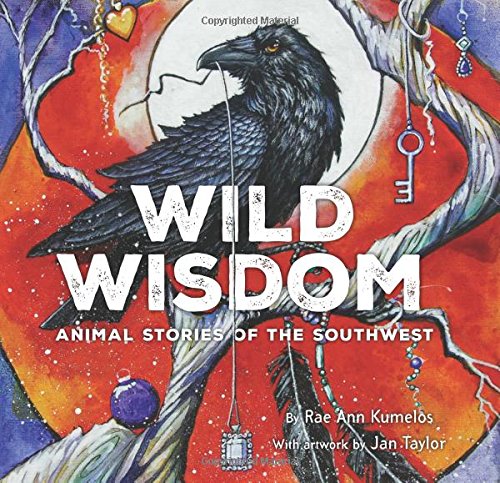 9781940322100: Wild Wisdom: Animal Stories of the Southwest