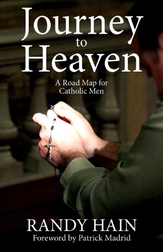 Stock image for Journey to Heaven : A Road Map for Catholic Men for sale by Better World Books