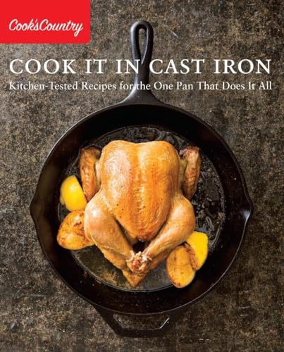 Stock image for Cook It in Cast Iron: Kitchen-Tested Recipes for the One Pan That Does It All (Cook's Country) for sale by Goodwill Books